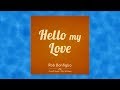 HELLO MY LOVE - Rob Bonfiglio feat. Anna K. Eaves & Otto Williams