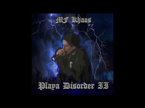 MF KHAOS - PLAYA DISORDER II (FULL MIXTAPE)