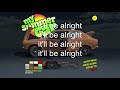 My Summer Car Parody Be Alright With Lyrics Mysummercar