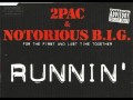 Runnin (original '94 uncut version) - 2Pac, Biggie ...