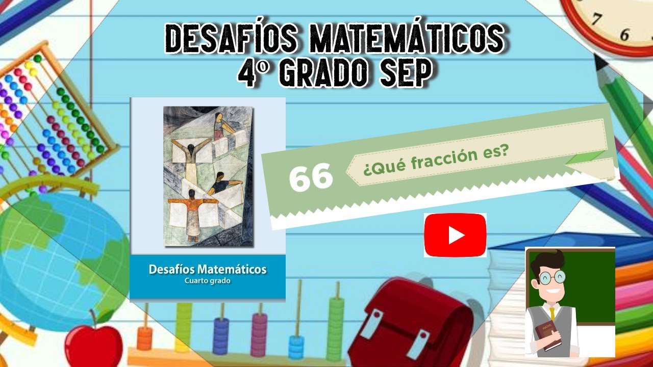 Desafío 66 4º grado SEP pág 122 a 123 #educación #SEP #matemáticasatualcance #mequedoencasa