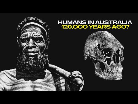 Controversial Evidence of Ancient Man in Australia 120,000 Years Ago