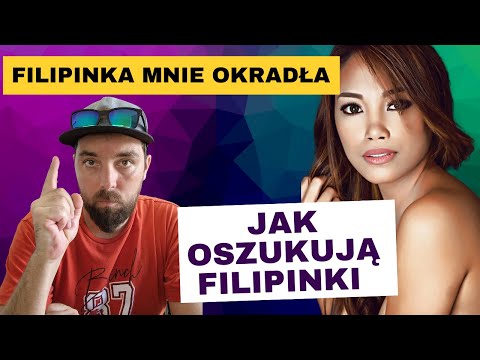 Związek z Filipinką   Jak oszukują Filipinki