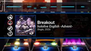 Breakout - hololive English -Advent- | (YARG / Clone Hero Custom Chart)