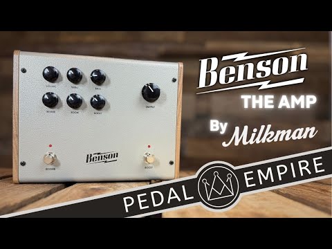 Milkman Sound Benson the Amp - Pedal Empire Demo