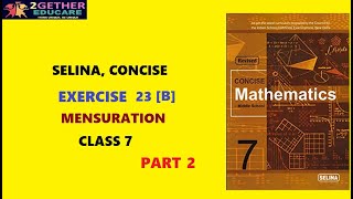 CLASS 7  ICSE  EX: 23 B  PART2  CHAPTER 23: MENSUR