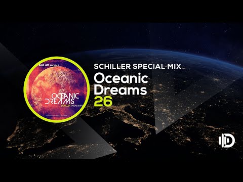 Oceanic Dreams 26 -  Schiller Special Mix (By Dreamlab Project)