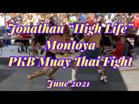 Jonathan "High Life" Montoya Muay Thai Fight | PKB Promotions | June 2021