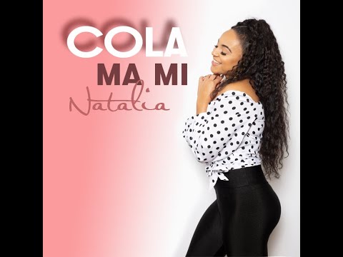 Natalia - Cola Ma Mi/Lyrical