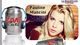 Pauline Mancini "Somebody to love", Live du RL