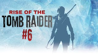 Rise of the Tomb Raider – 100% Full Game Walkthrough Part 6 ( No Commentary)