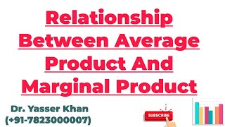 Relationship Between Average Product And Marginal Product | Production Function | Economics