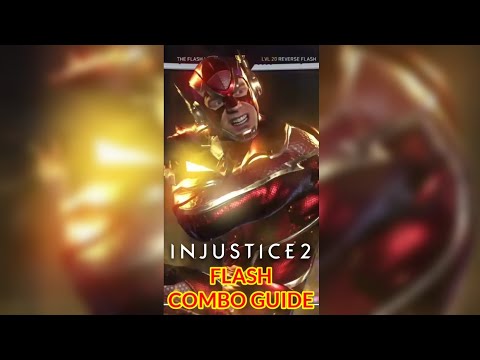 Flash Injustice 2 Combo Guide