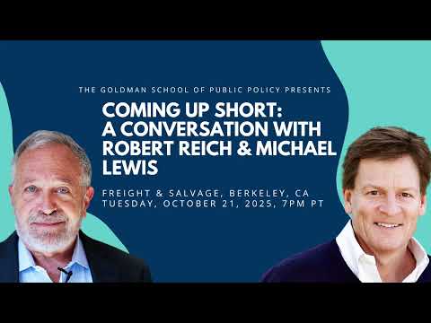 Goldman School of Public Policy and Robert Reich