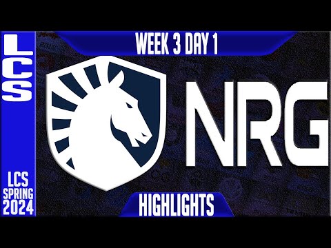 TL vs NRG Highlights | LCS Spring 2024 Week 3 Day 1 | Team Liquid vs NRG Esports