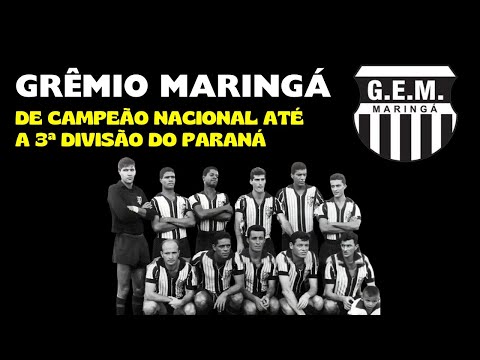 THE HISTORY OF GRÊMIO MARINGÁ: The giant from Paraná, national champion, that disappeared from fo...