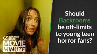 Should Backrooms be off-limits to young teen horror fans | Common Sense Movie Minute
