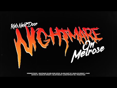 KIDSNEXTDOOR - NIGHTMARE ON MELROSE (OFFICIAL VIDEO)