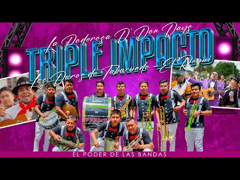TRIPLE IMPACTO LA PODEROSA D' DON DAYS - LOS DUROS DE TABACUNDO - @JAVIERGARCIAELREQUI #videoviral ​