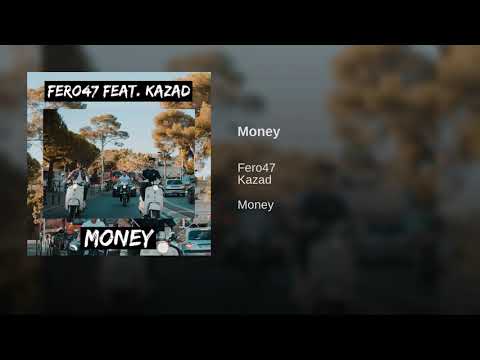 Fero47 & Kazad. MONEY
