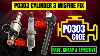 P0303 Cylinder 3 Misfire FIX – Fast, Cheap & Effective!