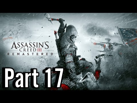 Assassin's Creed 3 Remastered Walkthrough Gameplay Part 17 -No Commentary