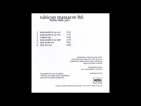Rubicon Massacre Ltd. - Hello Little Jam (Bassman/De La Ray Mix)