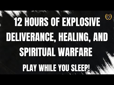 Prayers for Deliverance, Breakthrough, Healing, Favor, & Spiritual Warfare | Dark Screen | 12 Hours