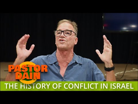 Pastor Dain Spore - The History of Conflict in Israel