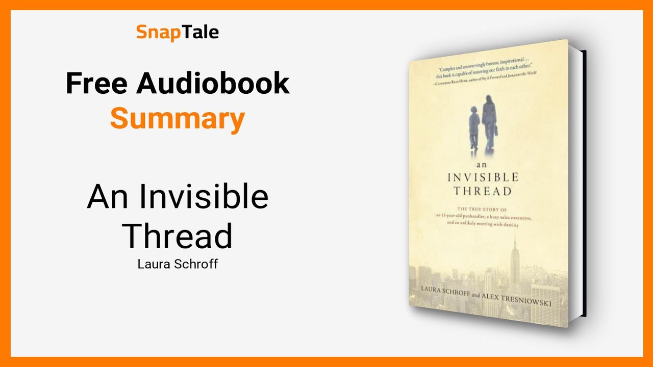 An Invisible Thread by Laura Schroff: 13 Minute Summary