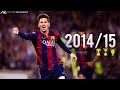 Lionel Messi ● 2014/15 ● Goals, Skills & Assists