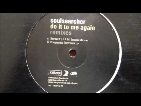 Soulsearcher - Do It To Me Again (Congasquad Remix)