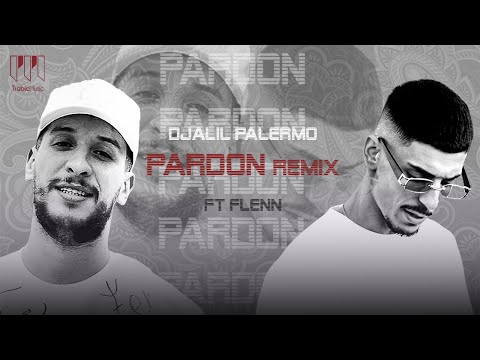 Djalil Palermo - Pardon 2023 (Trabic Music Remix ) feat Flenn جليل باليرمو باردون ريمكس