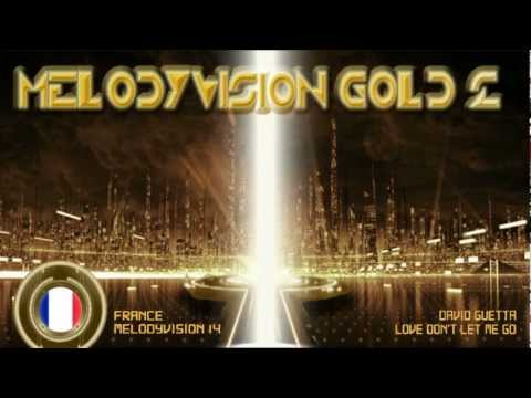 MelodyVision GOLD 2 - FRANCE - David Guetta - "Love Don't Let Me Go"
