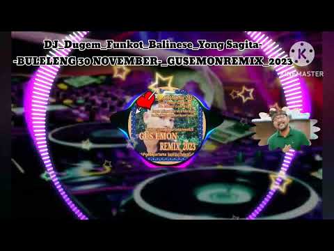 DJ_Dugem_Funkot_Balinese_Yong Sagita-BULELENG 30 NOVEMBER-_GUSEMONREMIX_2023