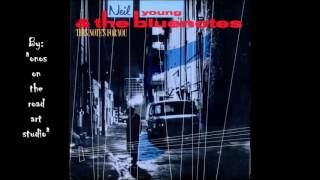 Neil Young & The Bluenotes - Ten Men Workin'  (HQ)  (Audio only)