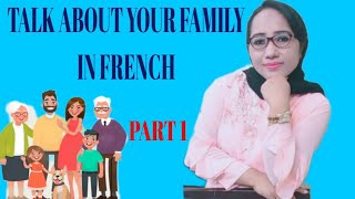 Family in French| how to talk about your family in French| Family words in French| French lesson
