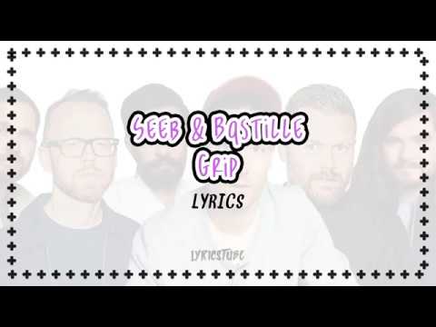 Grip - Seeb & Bastille (Lyrics)