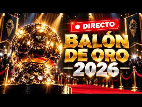 🟡GALA BALÓN DE ORO 2026 EN DIRECTO | LLEGAMOS A LOS 100.000 SUSCRIPTORES!!