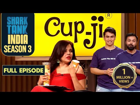 'Cup-Ji' Nominate हुआ था As ' The Most Innovative Beverage' | Shark Tank India S3 | Full Episode