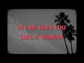 Lana Del Rey Let Me Love You Like A Woman Lyric Video