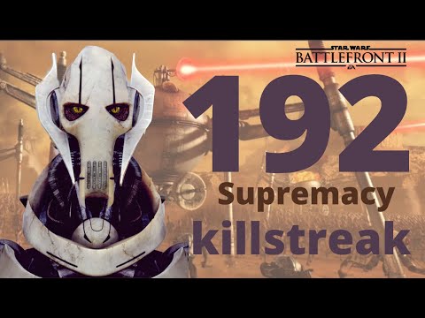 192 killstreak | General Grievous | Supremacy Gameplay | Star Wars Battlefront 2