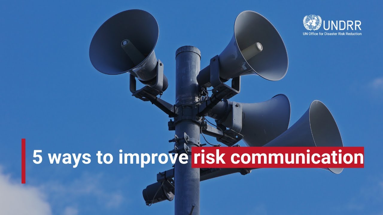 5 ways to improve risk communication | UNDRR