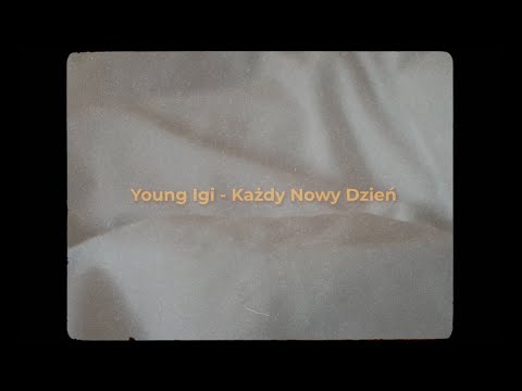 Young Igi "Każdy Nowy Dzień"