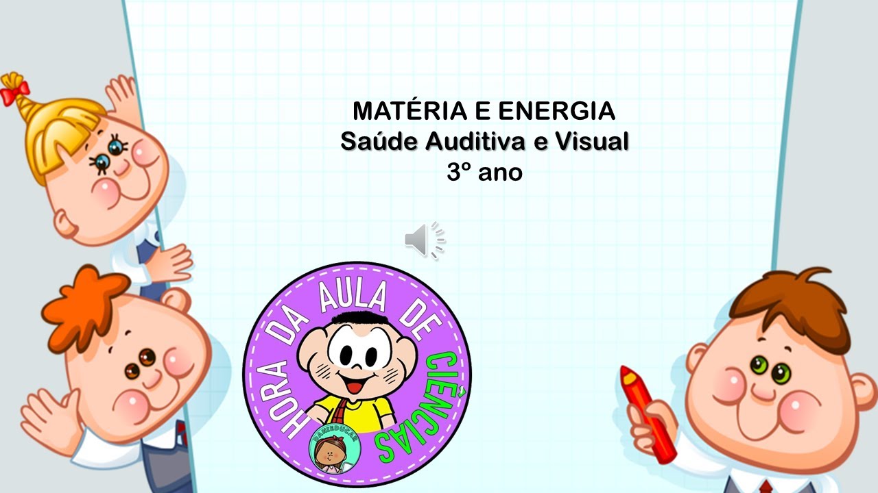 Saúde Auditiva e Visual   3º Ano