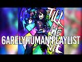 6ARELYHUMAN MUSIC PLAYLIST Sped Up