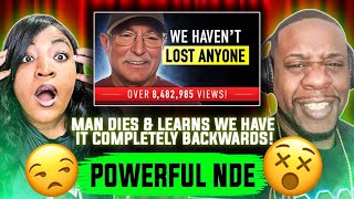 WOW This Gave Us Chills!! Man Dies & Learns We Have It Completely Backwards (Reaction)