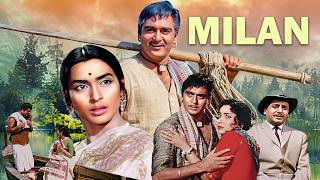 Sunil Dutt Aur Nutan Ki Amar Prem Kahani 😱 | Milan Full Movie | Superhit Romantic Drama