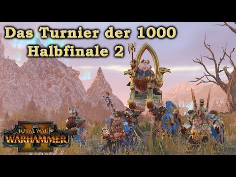 Halbfinale 2 - LIVE - Turnier der Tausend - Total War: Warhammer 2 [deutsch/german]