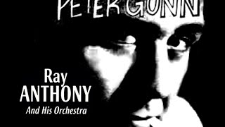 Ray Anthony Retrospective - PETER GUNN AND DRAGNET